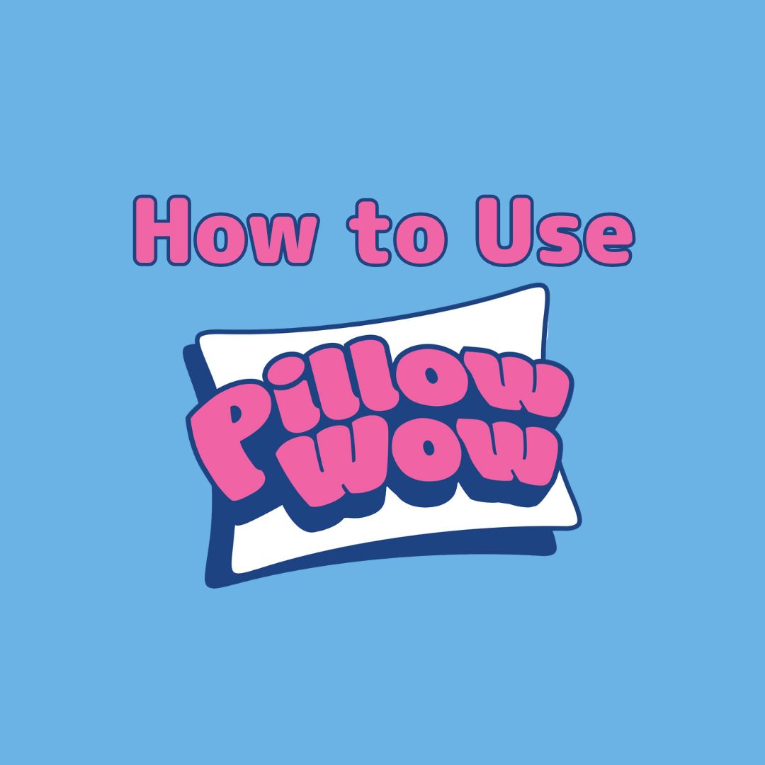 How to use Pillow-Wow